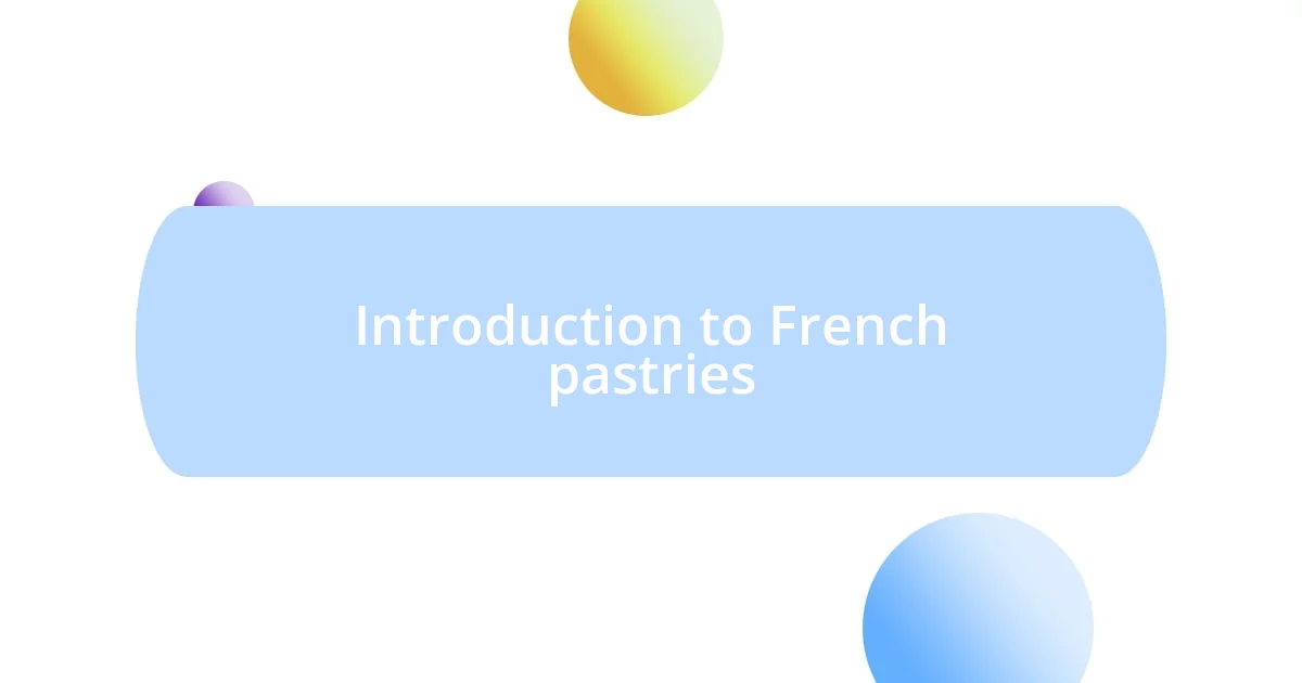 Introduction to French pastries