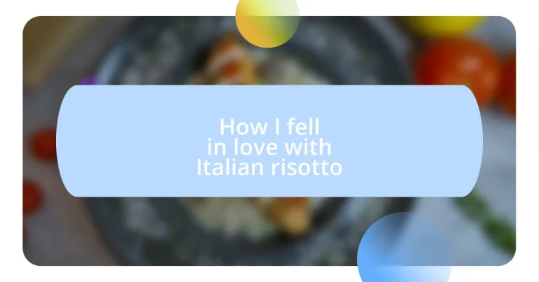 How I fell in love with Italian risotto