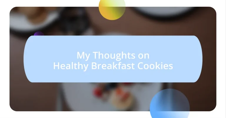 My Thoughts on Healthy Breakfast Cookies