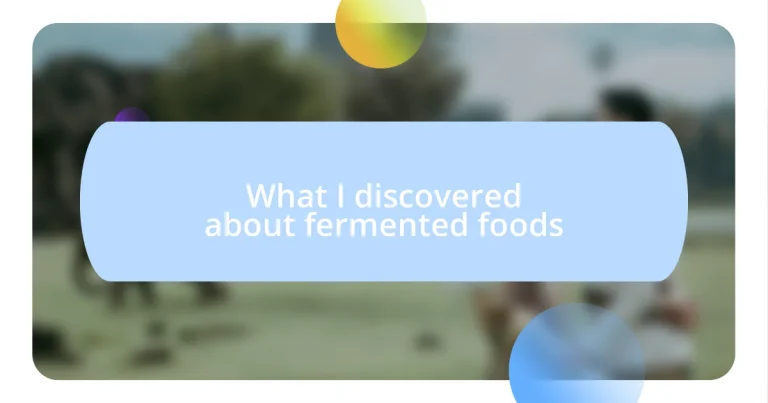 What I discovered about fermented foods