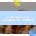 What I discovered about portion control