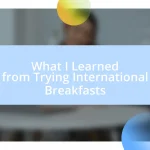 What I Learned from Trying International Breakfasts