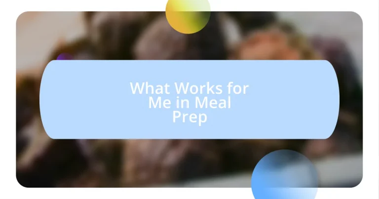 What Works for Me in Meal Prep